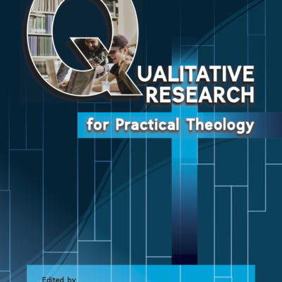 Qualitative Research for Practical Theology